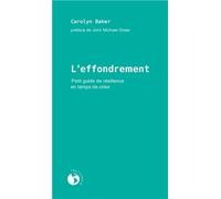 L'effondrement - Petit Guide De Résilience En Temps De Crise