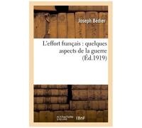 L'effort Français: Quelques Aspects De La Guerre