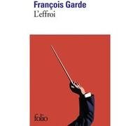 L'effroi François Garde (Auteur)