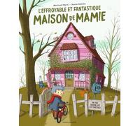 L'effroyable et fantastique maison de Mamie