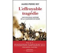 L'Effroyable Tragédie: UNE NOUVELLE HISTOIRE DE LA CAMPAGNE DE RUSSIE