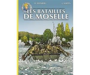Lefranc - Reportages - Les Batailles de Moselle Jacques Martin (Auteur), Olivier Weinberg (Dessinateur), Marc Houver (Scénario), Jean-François Patricola (Scénario)