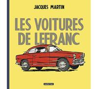Lefranc - Reportages - Les Voitures de Lefranc Jacques Martin (Dessinateur), Xavier Chimits (Scénario), XAVIER CHIMITS / JACQUES MARTIN (Auteur)