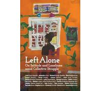 Left Alone: On Solitude and Loneliness amid Collective Struggle