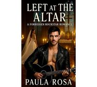 Left at the Altar: A Forbidden Rockstar Romance
