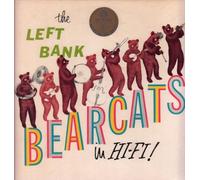 Left Bank Bearcats - The Left Bank Bearcats In Hi-Fi!