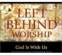 Left Behind Worship: God Is With Us / Various Left Behind Worship: God Is With Us / Various
