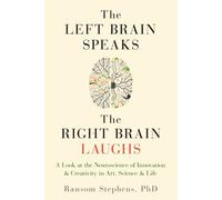 Left Brain Speaks, The Right Brain Laughs