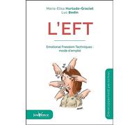 L'EFT - Emotional Freedom Technic : Mode d'emploi