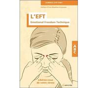 L'eft (Emotional Freedom Technique) - Libérez-Vous De Votre Stress