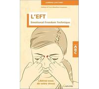 L'eft (Emotional Freedom Technique) - Libérez-Vous De Votre Stress