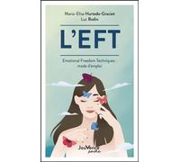 L'eft Emotional Freedom Techniques : mode d'emploi - Luc Bodin - Jouvence - Poche - Guide