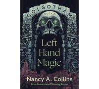 Left Hand Magic - Nancy A. Collins - Open Road Media Sci-Fi & Fantasy - ebook (ePub) - Livre