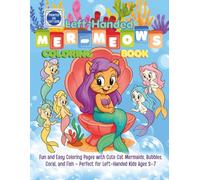 Left-Handed Mer-Meow Coloring Book: Fun and Easy Coloring Pages with Cute Cat Mermaids, Bubbles, Coral, and Fish - Perfect for Left-Handed Kids Ages 3-7