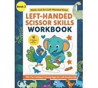 Left-Handed Scissor Skills Workbook for Kids Ages 3-6: 150+ Pages of Cutting Practice, Number Tracing, and Prewriting Activities | Dinosaur-Themed Coloring Sheets | OT-Approved for Southpaw Beginners