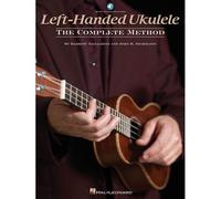 Left-Handed Ukulele - The Complete Method Book/Online Audio