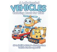 Left-Handed Vehicle Coloring Book for Kids: 40+ Easy Vehicle Pictures for Toddlers and Preschoolers | Cars, Trucks, Planes, Trains, and Construction ... Left Pages Only for Smudge-Free Coloring Fun