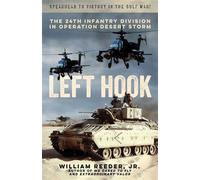 Left Hook The 24th Infantry Division in Operation Desert Storm - William Reeder Jr. - Lyons Press - ebook (ePub) - Livre