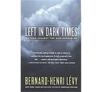 Left in Dark Times Bernard-Henri Levy (Auteur)