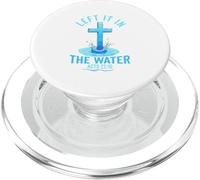 Left it in The Water Jésus Baptême baptisé Femmes Hommes garçons PopSockets PopGrip pour MagSafe