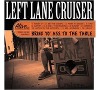 Left Lane Cruiser Bring Yo' Ass to the Table (Vinyl)