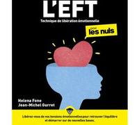 L'EFT (Techniques de libération émotionnelle) pour les Nuls, grand format, 2e éd.