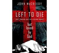 Left To Die But Loved By God - [Version Originale] Inconnu (Auteur)