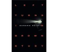 Left Turns in Brown Study by Sandra Ruiz Sandra Ruiz (Auteur)
