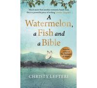 Lefteri, C : Une pastèque, un poisson et une bible