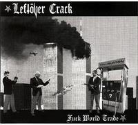 Leftover Crack - Fuck World Trade [Import]