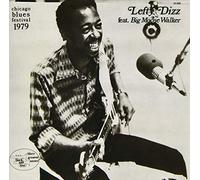 Lefty Dizz / Walker, Johnny Big Moose - Chicago Blues Festival 1979 (Remastered) [Import]