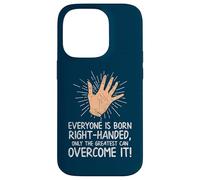 Lefty Everyone is Born Droitier Drôle Gaucher Coque pour iPhone 14 Pro