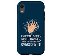Lefty Everyone is Born Droitier Drôle Gaucher Coque pour iPhone XR