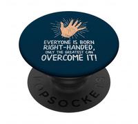 Lefty Everyone is Born Droitier Drôle Gaucher PopSockets PopGrip Adhésif