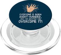Lefty Everyone is Born Droitier Drôle Gaucher PopSockets PopGrip pour MagSafe