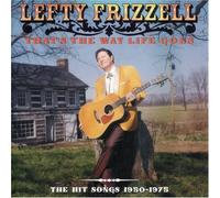 Lefty Frizzell [1950-1975] - That's the Way Life Goes