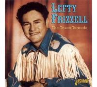 LEFTY FRIZZELL - THE TEXAS TORNADO CD NEUF