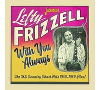 Lefty Frizzell - With You Always: The Us Country Chart Hits 1950-1959 Plus! [Cd]