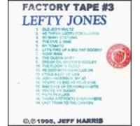 Lefty Jones Band - Factory Tape 3