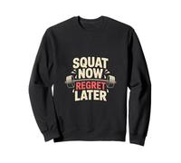 Leg Day Fitness Squat Now Regret Later Gym Sweatshirt