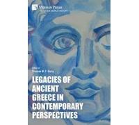 Legacies Of Ancient Greece In Contemporary Perspectives