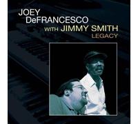 Defrancesco, Joey - LEGACY - Joey Defrancesco ,Jimmy Smith -CD Album