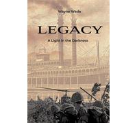Legacy A Pathway in the Darkness - Wayne Wade - Trilogy Christian Publishing - ebook (ePub) - Livre