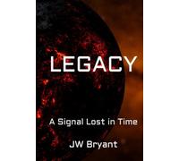 LEGACY: A Signal Lost in Time