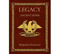Legacy Ancient Rome: Legacy Ancient Rome: 143 Page Fun and Educational Children’s Illustrated Book About the History of Ancient Rome | Gift for Individual Learning, Homeschool, or Classroom