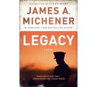 Legacy by James A. Michener James A. Michener (Auteur)