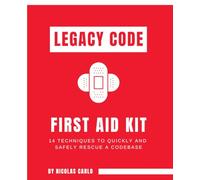 Legacy Code: First Aid Kit