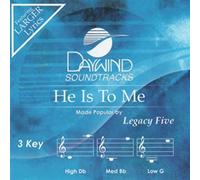 Legacy Five - He Is To Me [Accompaniment/Performance Track] (Daywind Soundtracks Contemporary)