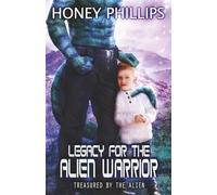 Legacy for the Alien Warrior