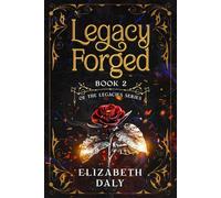 Legacy Forged: Book 2 of the Legacies Series